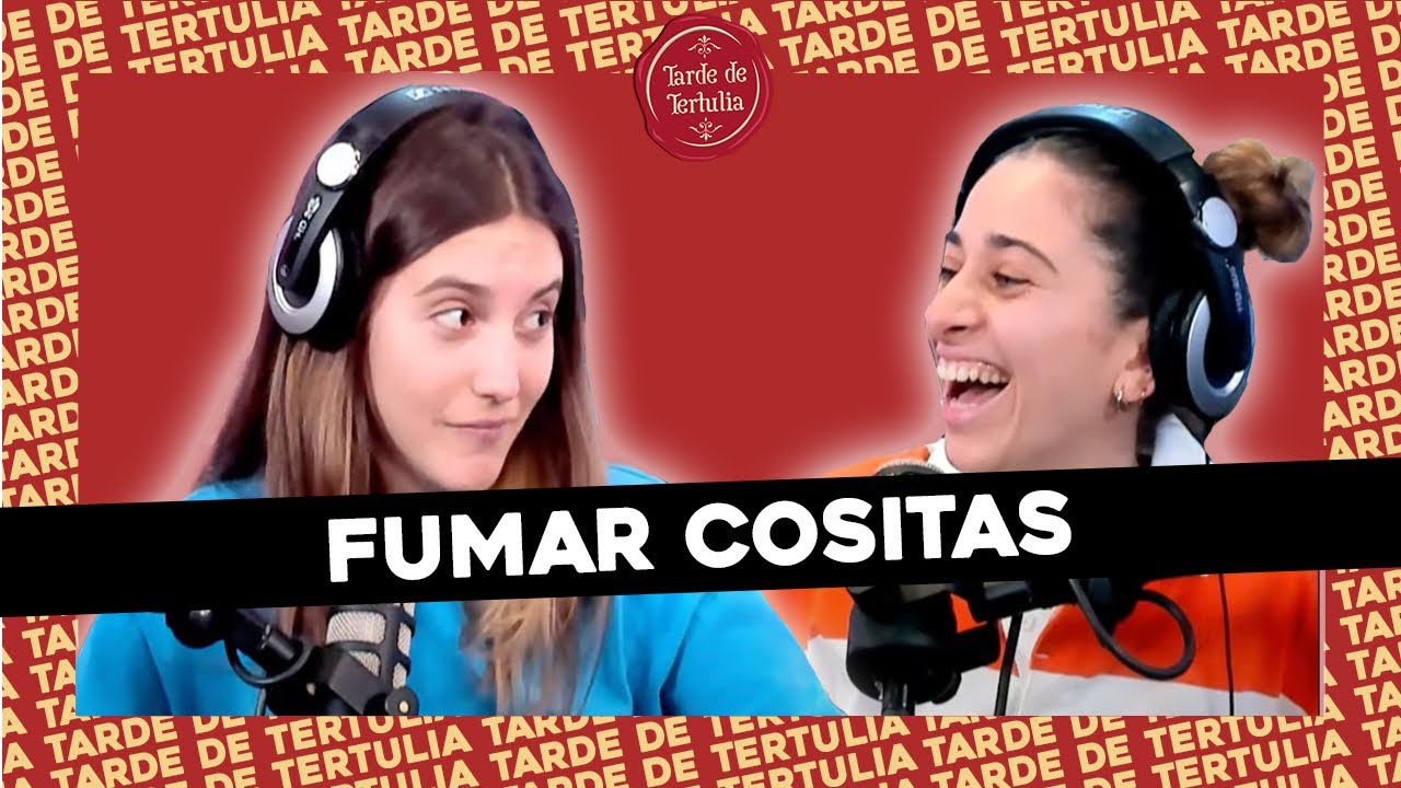 #TARDEDETERTULIA l FUMAR COSITAS: EXPERIENCIAS, TABÚES Y MALOS VIAJES CON LULI GONZÁLEZ