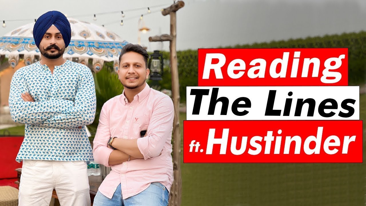 Reading the Lines ft. Hustinder | Gol Chowk | Nachdi To&rsquo;n | Dollar Wargiye | Sardar&rsquo;s Take