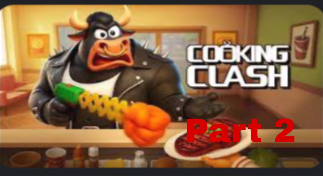 PLAYING COOKING  CLASH part 2