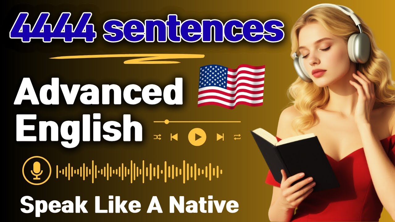 4,444 Powerful English Sentences | Speak with Native-Level Confidence