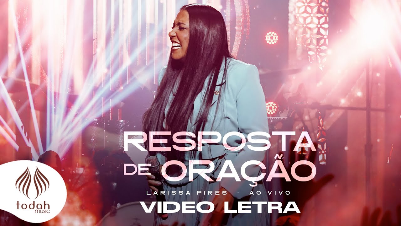 Larissa Pires | Resposta de Oração [Video Letra]