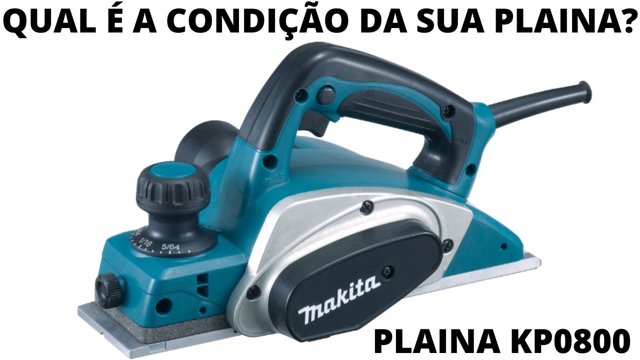 PLAINA MAKITA KP0800 - PERDEU FORÇA ESTÁ ESQUENTANDO COM CHEIRO DE QUEIMADO