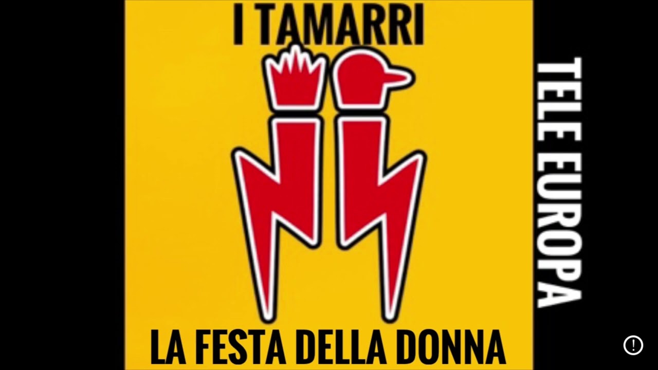 I Tamarri vogliono andare alla festa della donna