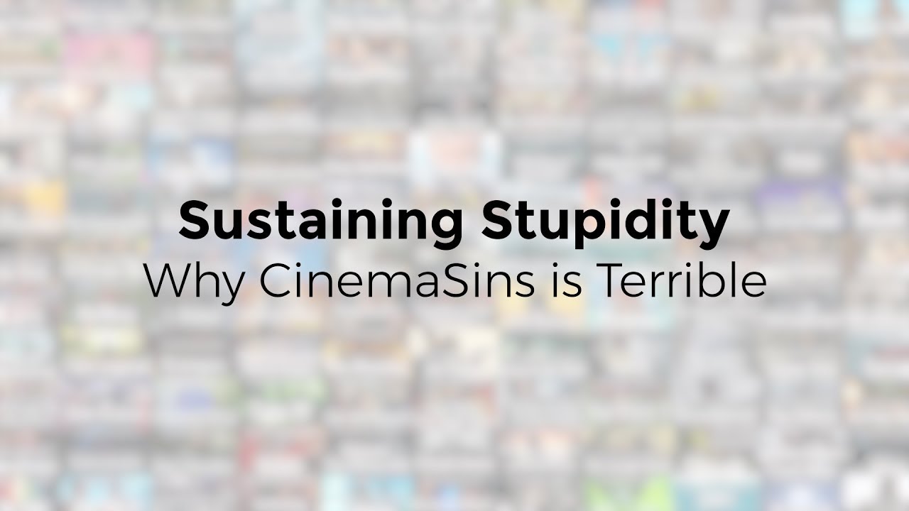 Поддержание глупости. Почему CinemaSins ужасен