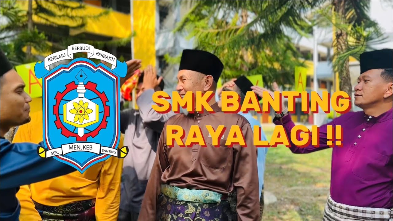VIDEO RAYA : SMK BANTING RAYA LAGI 2024!!