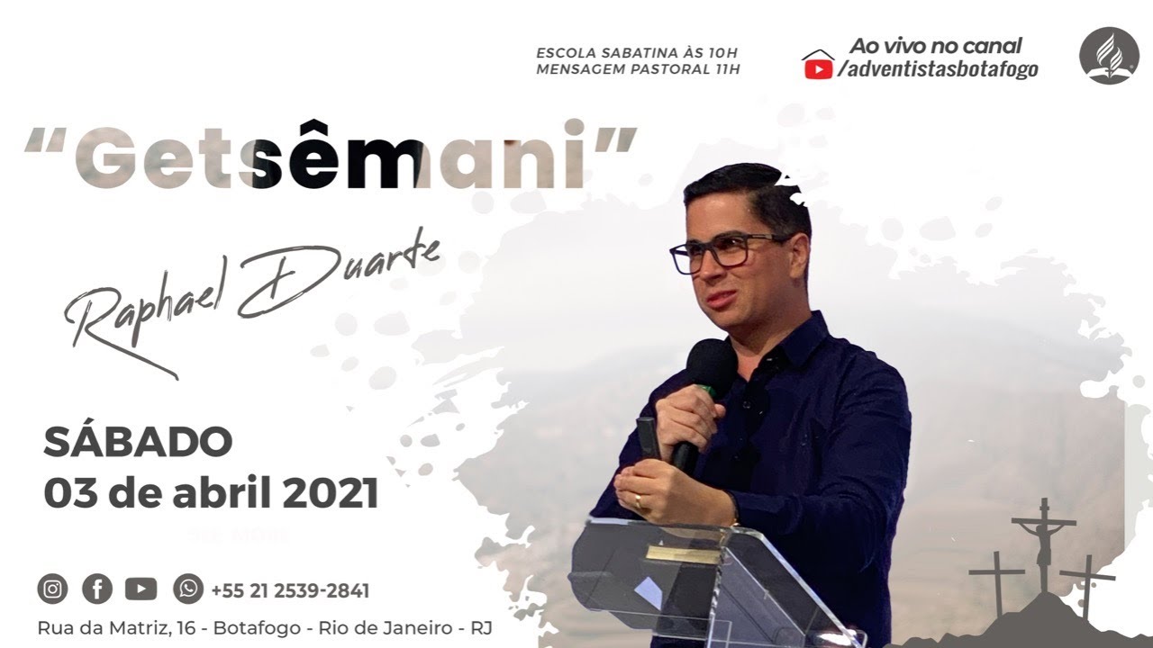 🔴  Sábado 03/04/2021 |“Getsêmani” | Pr. Raphael Duarte