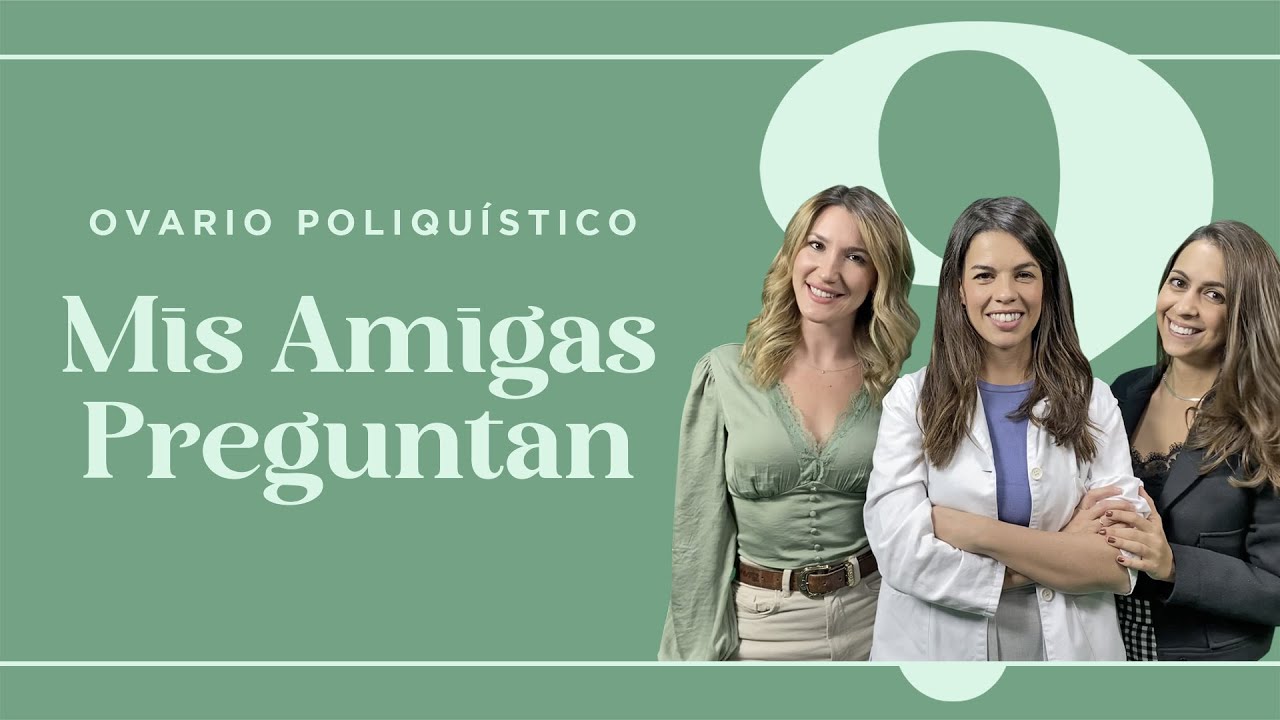 MIS AMIGAS PREGUNTAN: Síndrome del ovario poliquístico. ¿Lo tengo? | Dial Podcast