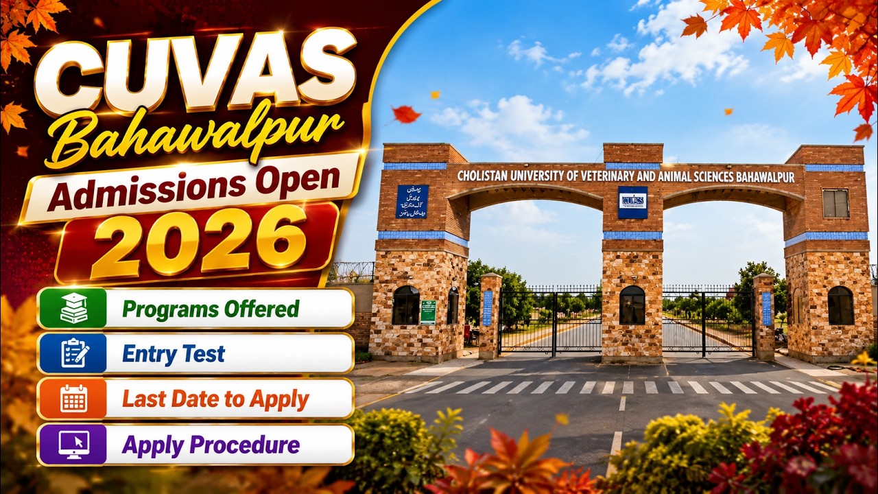 CUVAS Admission 2026 Open | BS, DVM, MPhil Programs & Last Date