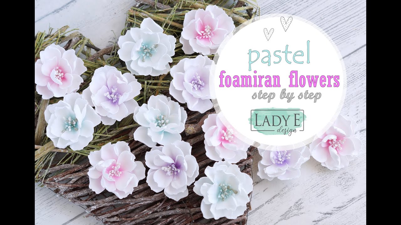 How to make pastel foamiran flowers