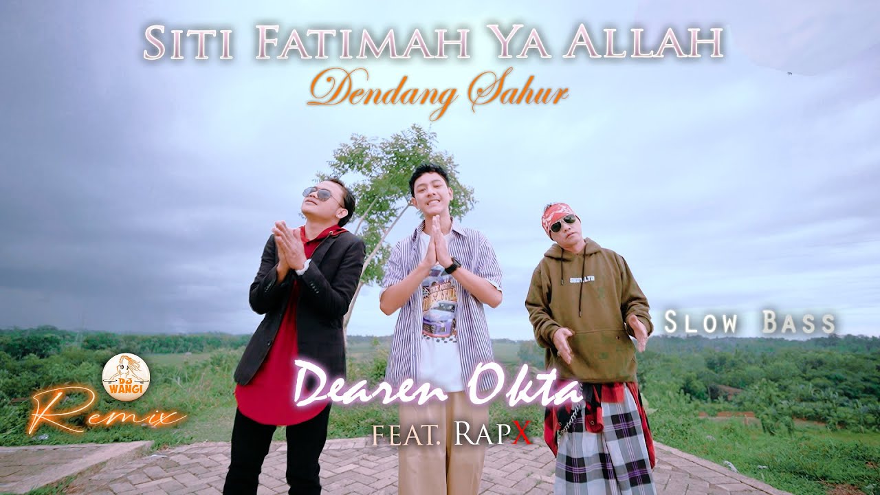 Dj Siti Fatimah Ya Allah - Daeren Okta ft. RapX (Official Music Video)