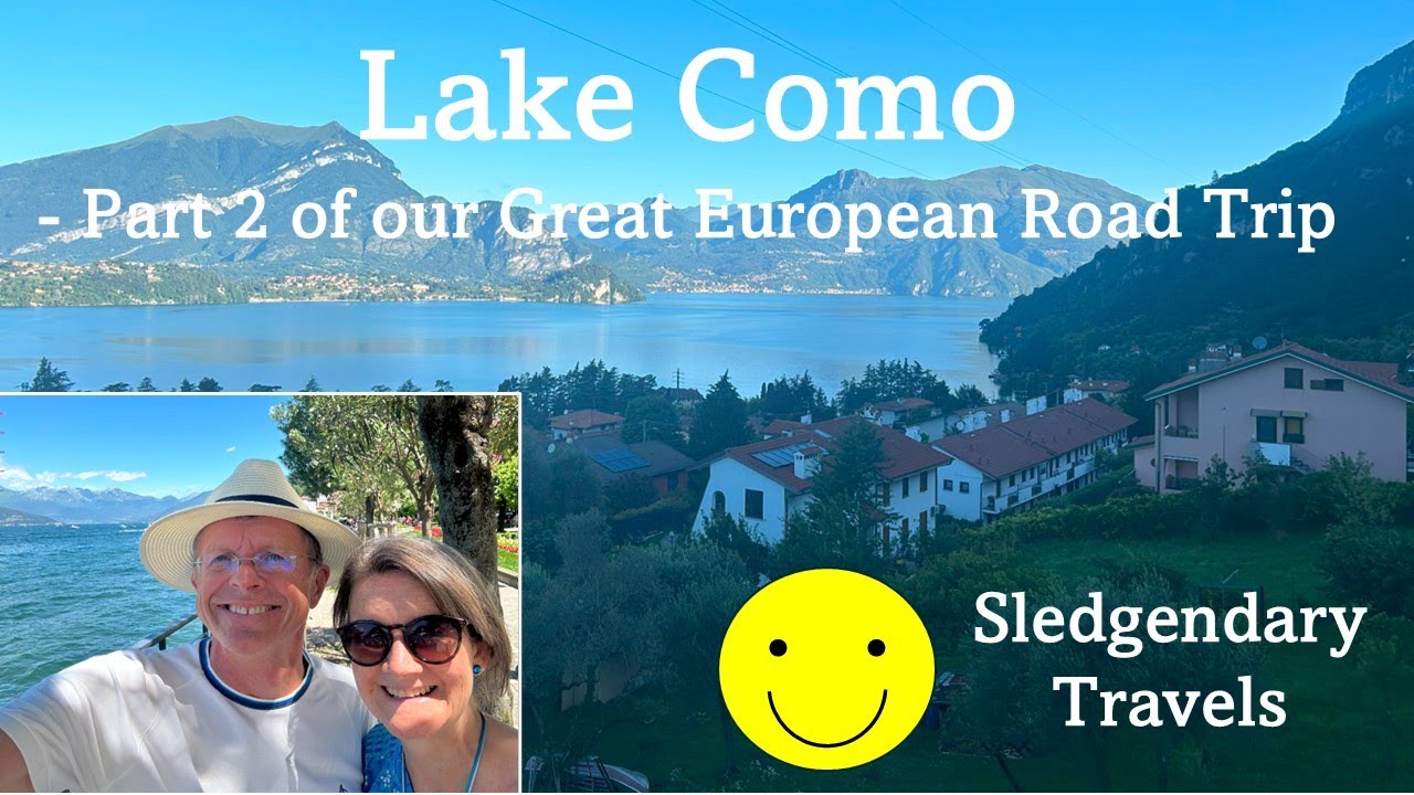 Lake Como - Part 2 of our Great European Road Trip