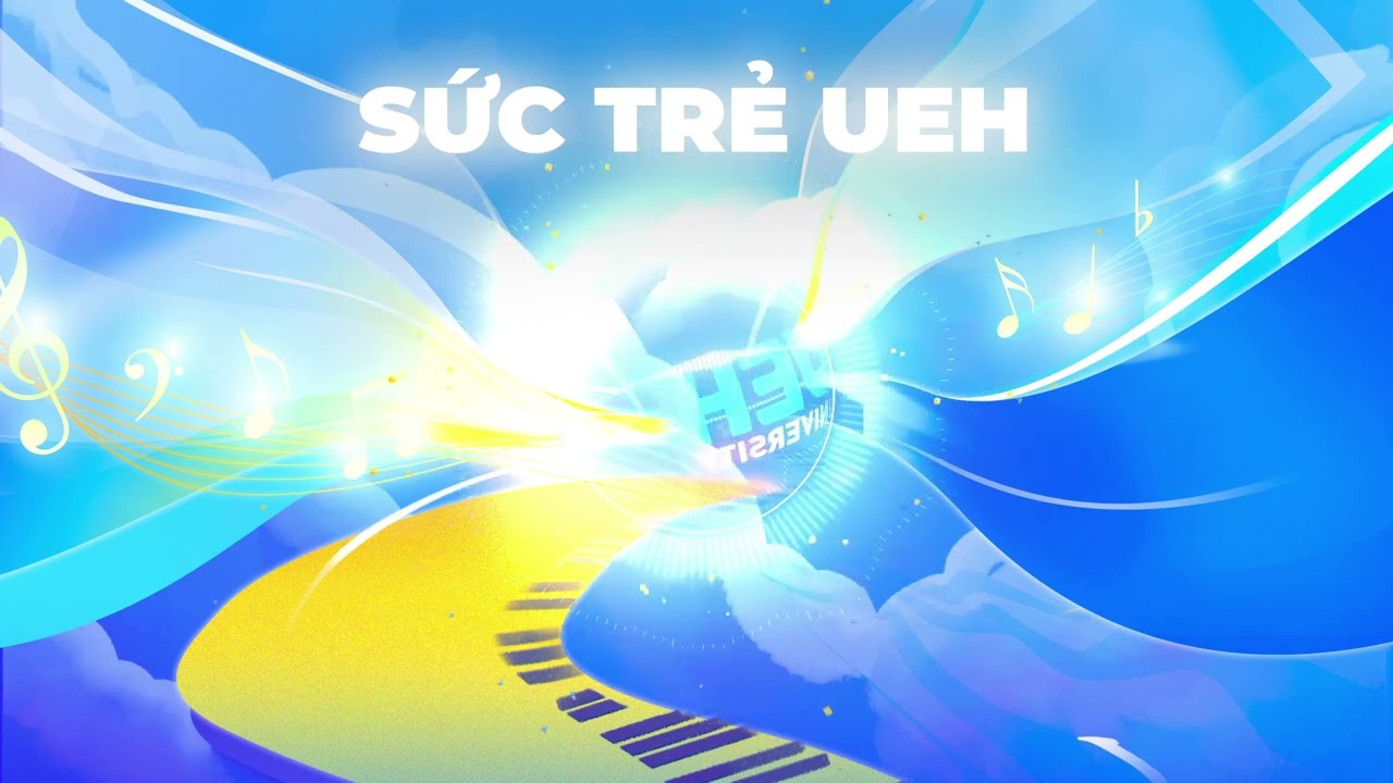 OFFICIAL RELEASE| SỨC TRẺ UEH - MV LYRICS