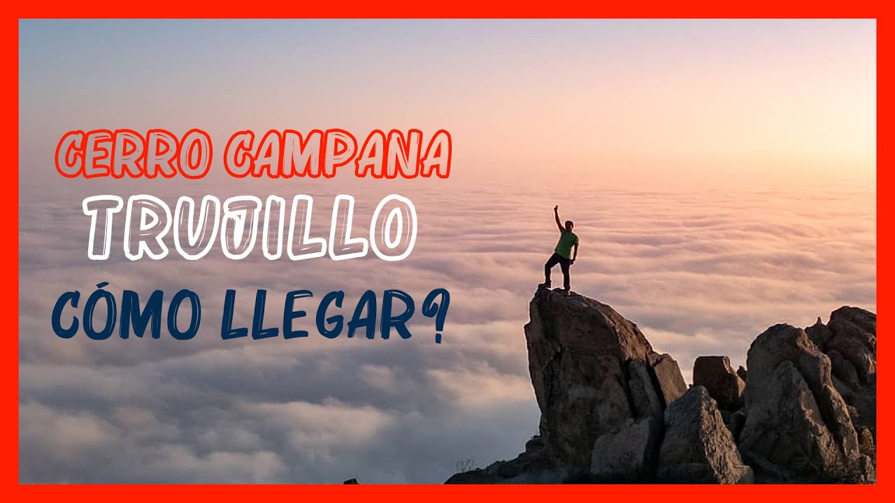 Cerro Campana Trujillo ❤️ COMO LLEGAR 🧗‍♂️⛰️☁️  (La Libertad) Peru, lugares turísticos, turismo 2024