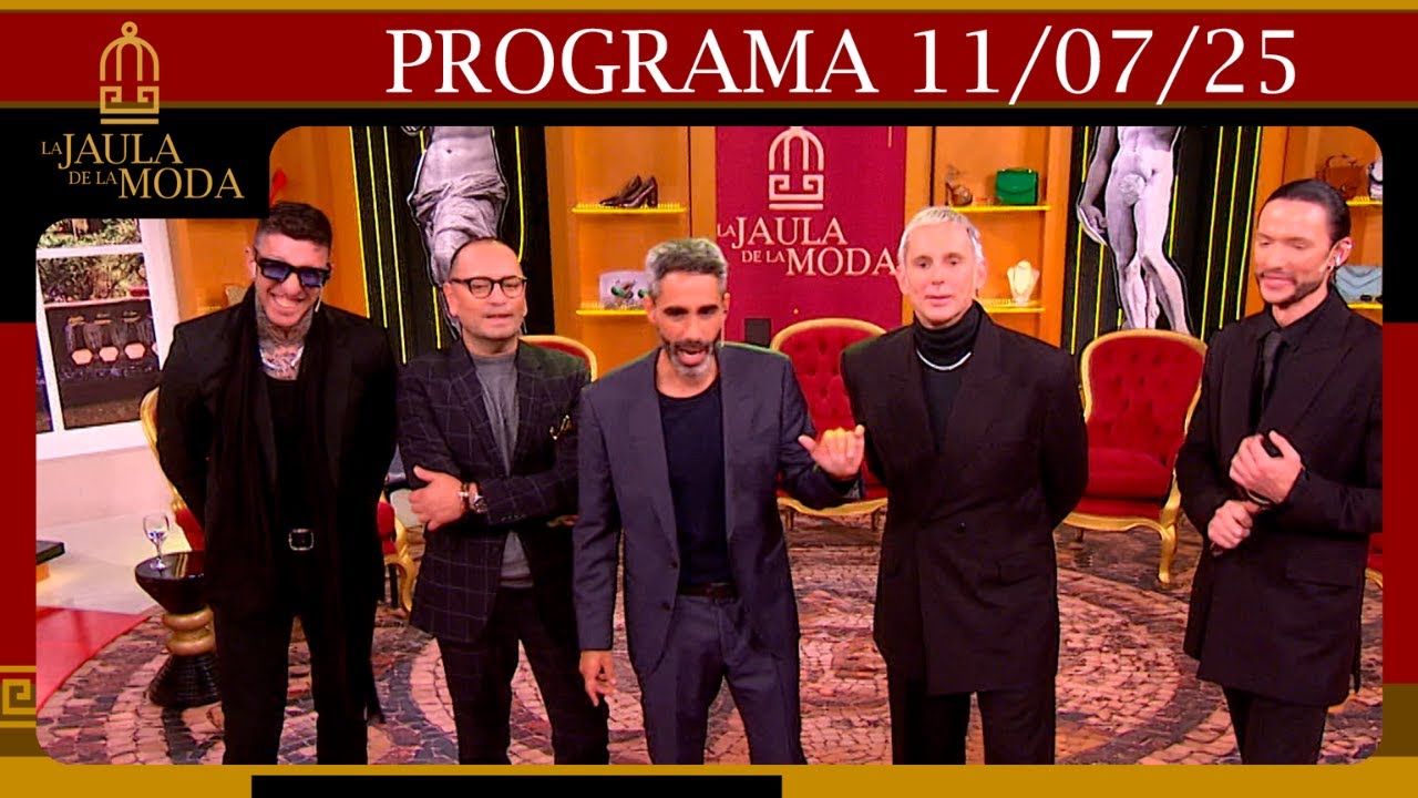 LA JAULA DE LA MODA - Programa 11/07/25 -INVITADOS: FABIÁN PAZ, GUSTAVO PUCHETA Y FERNANDO GONCALVES