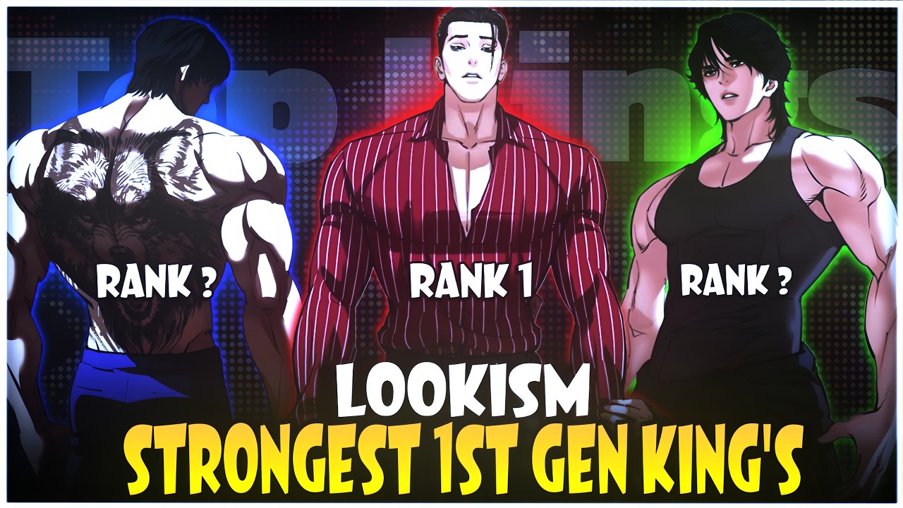 Lookism All 1st Gen Kings Ranked | Weakest to Strongest Explained in Hindi