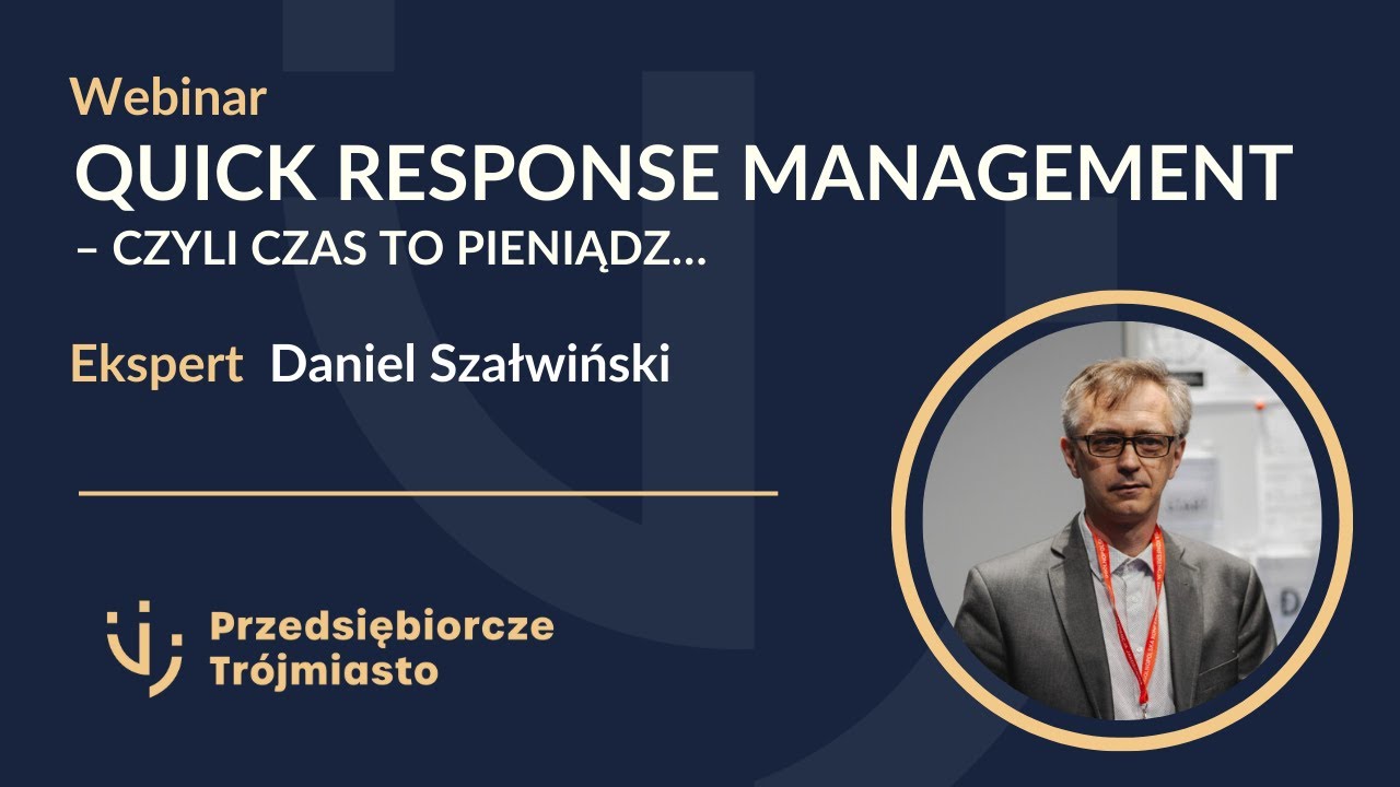 Quick Response Management &ndash; czyli czas to pieniądz...