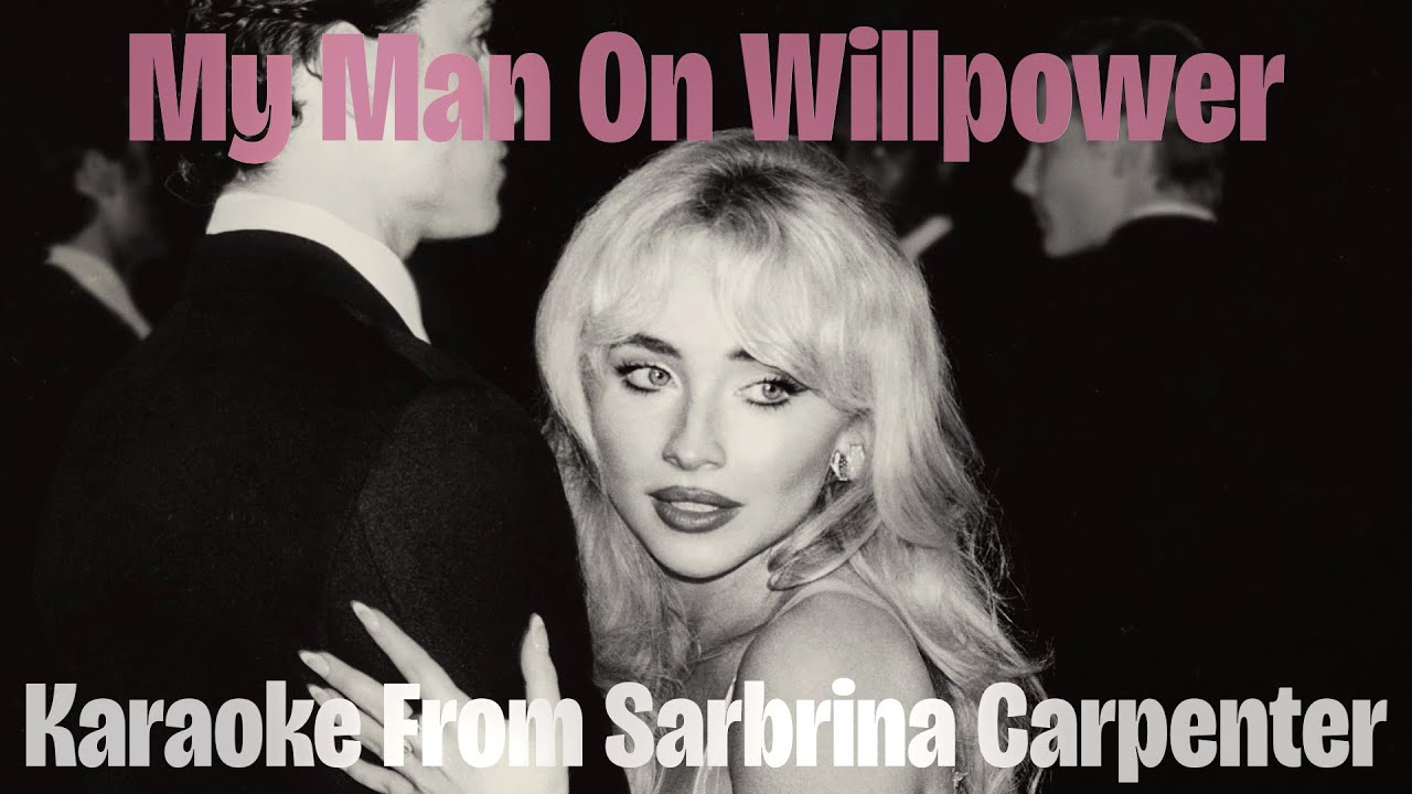 My Man on Willpower - Karaoke With Backing Vocals From Sabrina Carpenter