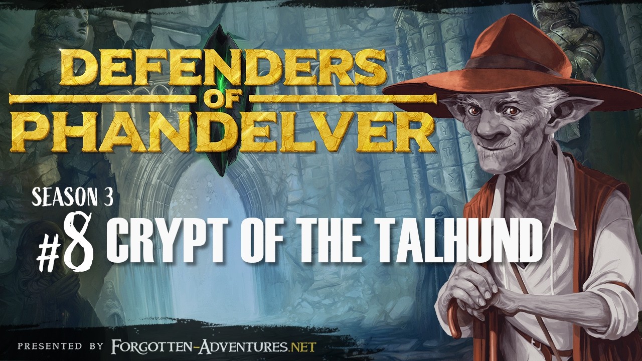 Defenders of Phandelver S3 Ep8 - Crypt of the Talhund | A DnD Actual Play of Phandelver and Below