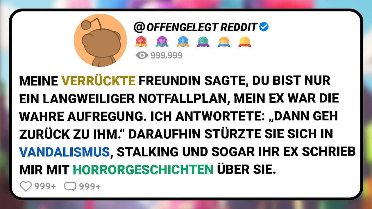 Meine Verrückte Freundin Sagte, Du Bist Nur Ein Langweiliger Notfallplan, Mein Ex War Die Wahre.....