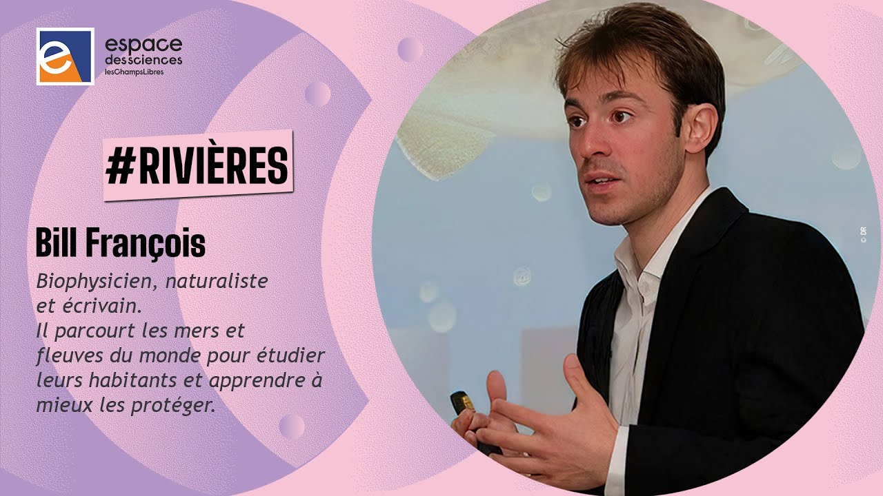 🐟 [Bill François] Confidences du peuple des rivières