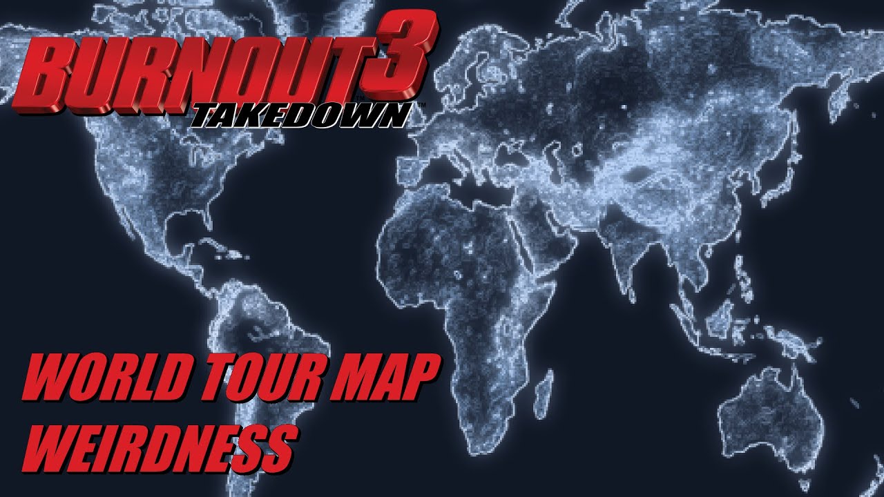 Burnout 3: Takedown - World Tour Map Weirdness