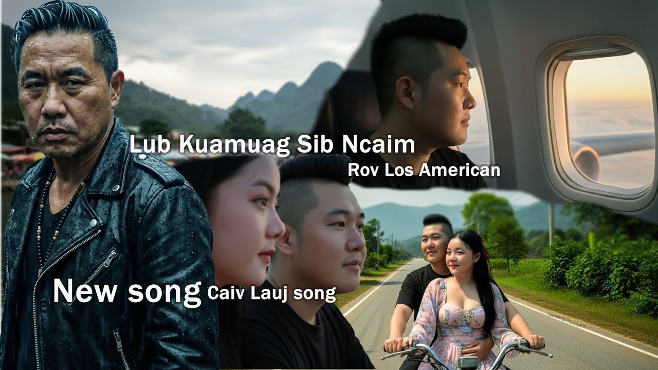 HMONG NEW SONG.(  KUA MUAG SIB NCAIM) CAIV LAUJ SONG
