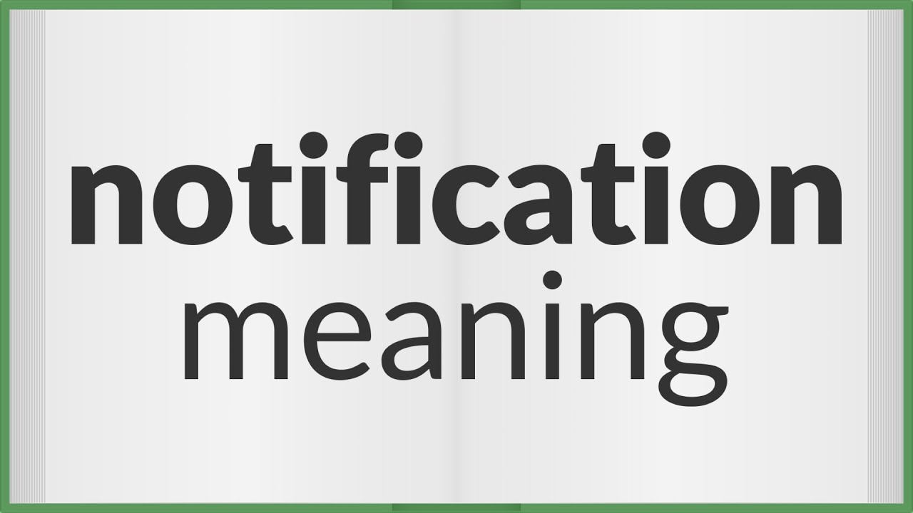 Notification | meaning of Notification