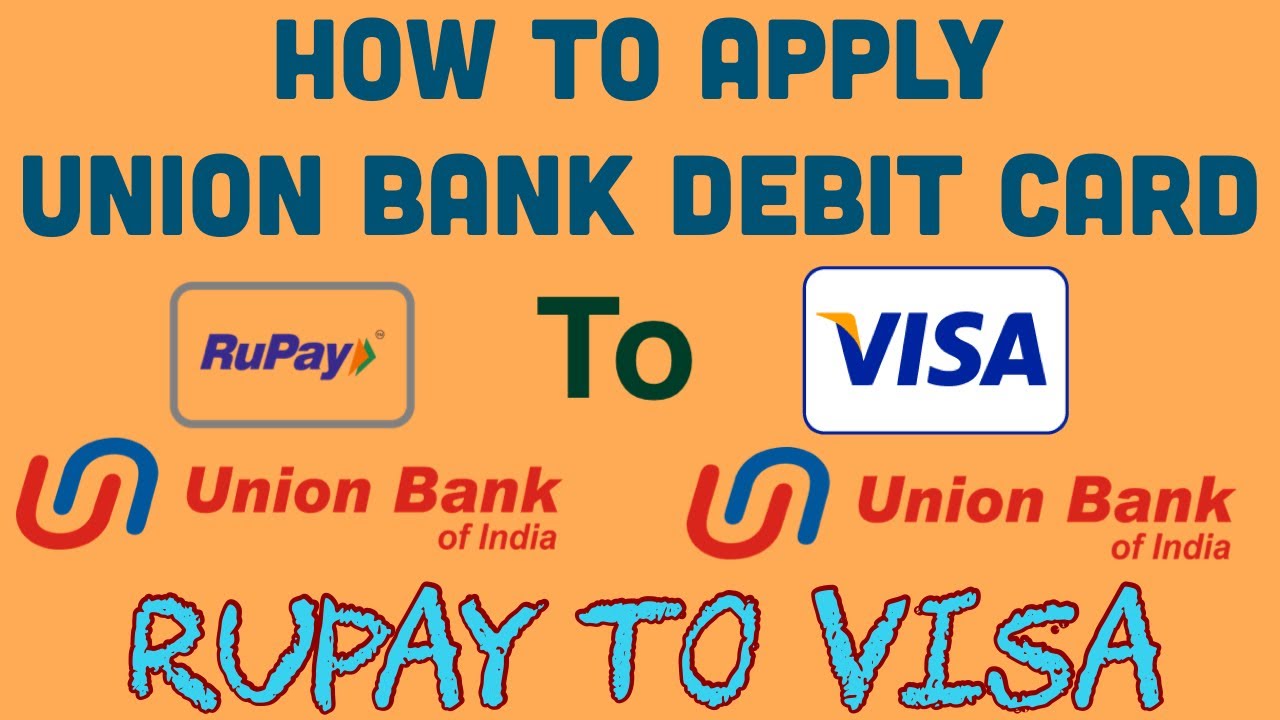 How to Change Union Bank RuPay Debit Card to VISA #unionbank #visa #union_bank_debit_card