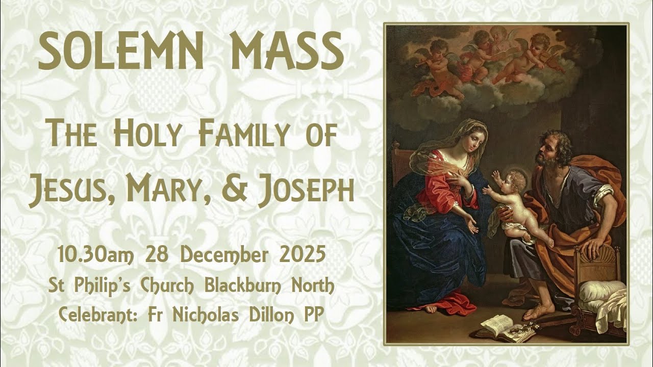 Solemn Mass - The Holy Family 28 December 2025