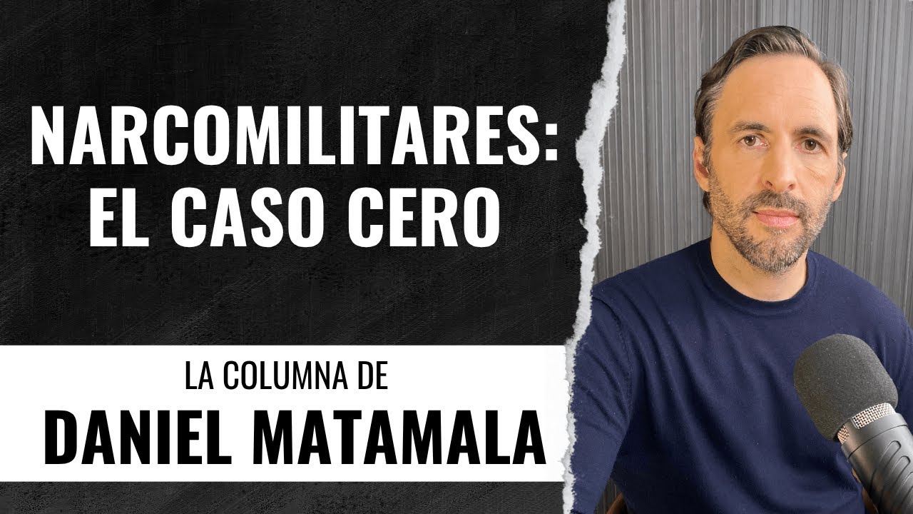 Narcomilitares: el caso cero - La Columna de Daniel Matamala