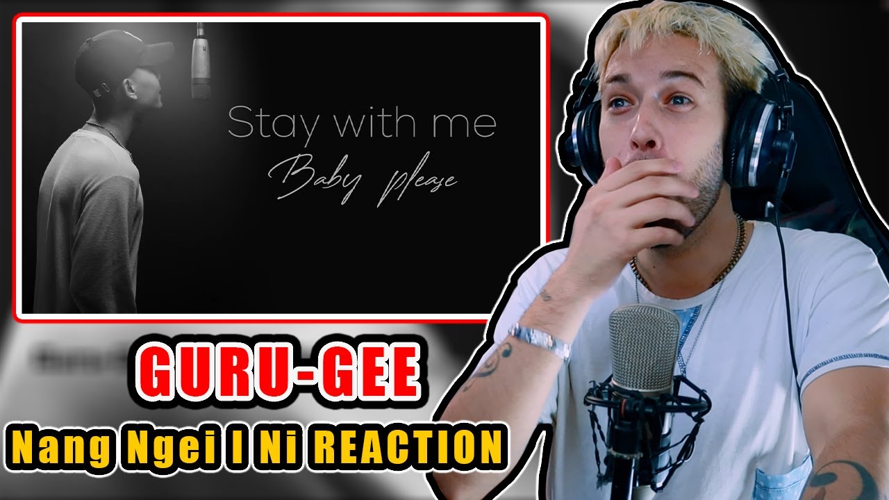 Guru-Gee - Nang Ngei I Ni || Classy's World Reaction