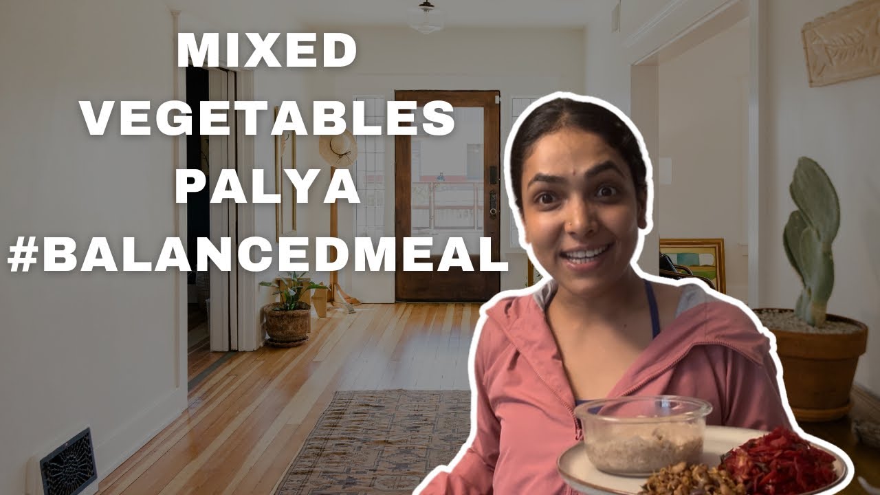 Mixed vegetables palya | Healthy recipes Epi-04 |#balancedmeal 