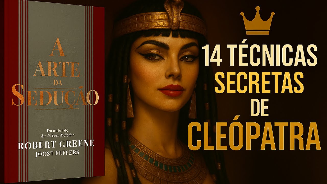 14 TÉCNICAS SECRETAS DE CLEÓPATRA ARTE DA SEDUÇÃO