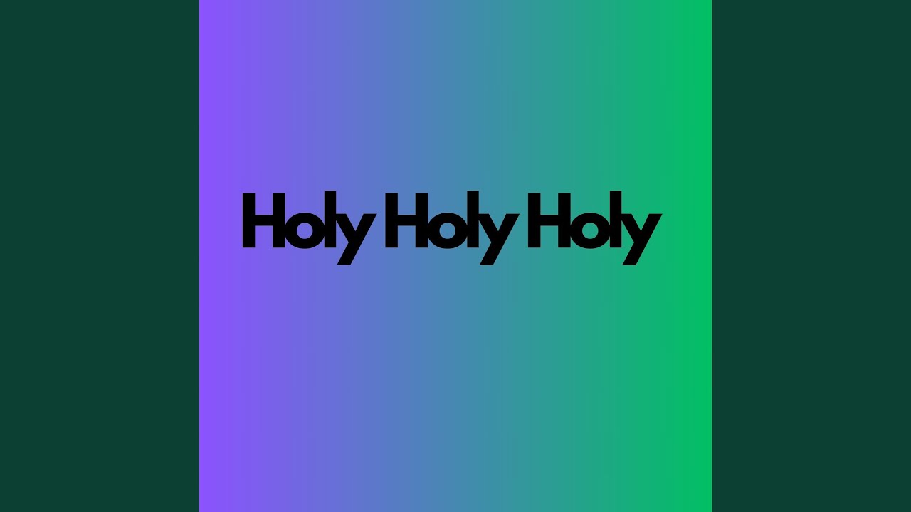 Holy Holy Holy