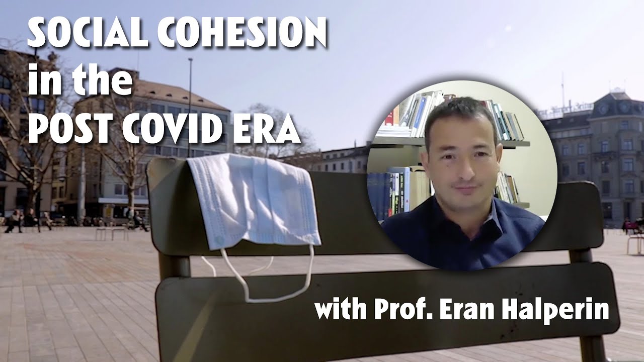 HUJI Bites: Social Cohesion in the Post COVID Era, with Prof. Eran Halperin