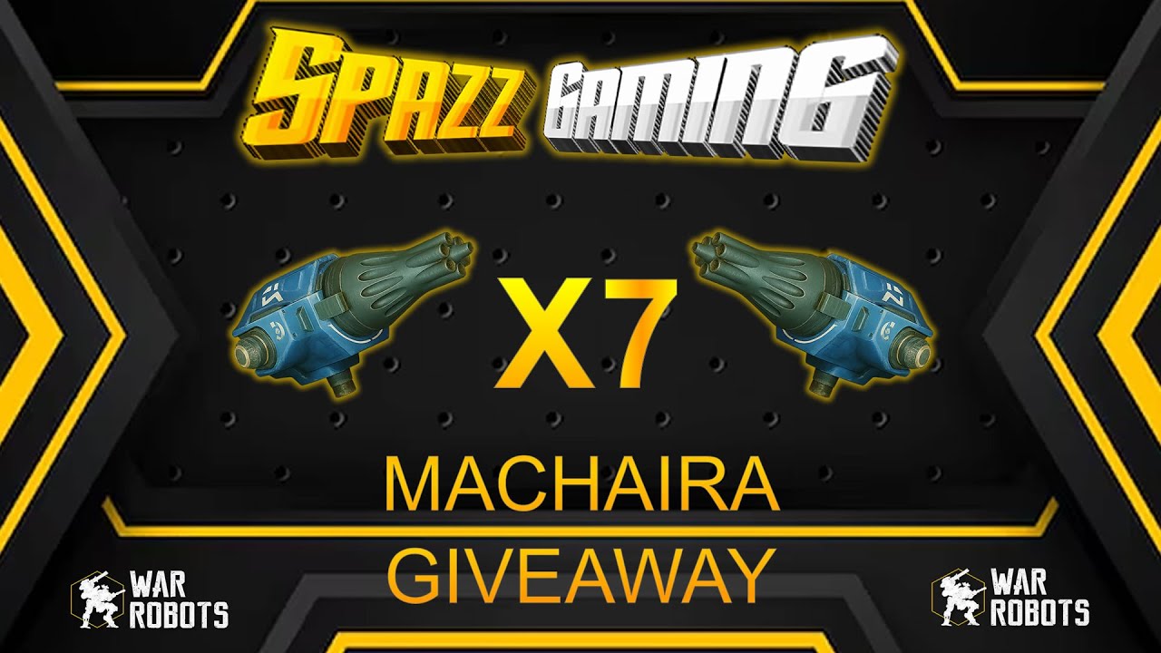 🔴WAR ROBOTS [WR] GIVEAWAY MACHAIRA X 7 | #WRwinMachaira