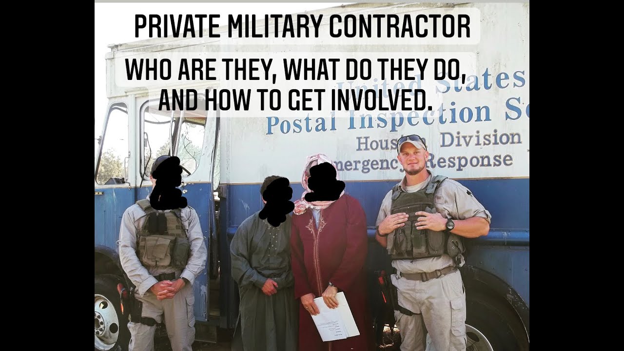 Private Military Contractor, what is its what do they do, and how do you get in?