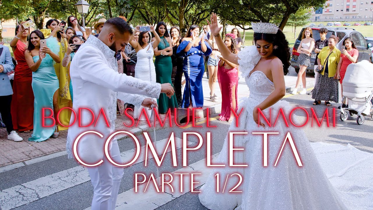 Boda Samuel Y Naomi LA NEGRA 622 533 550 1ª Parte 4K