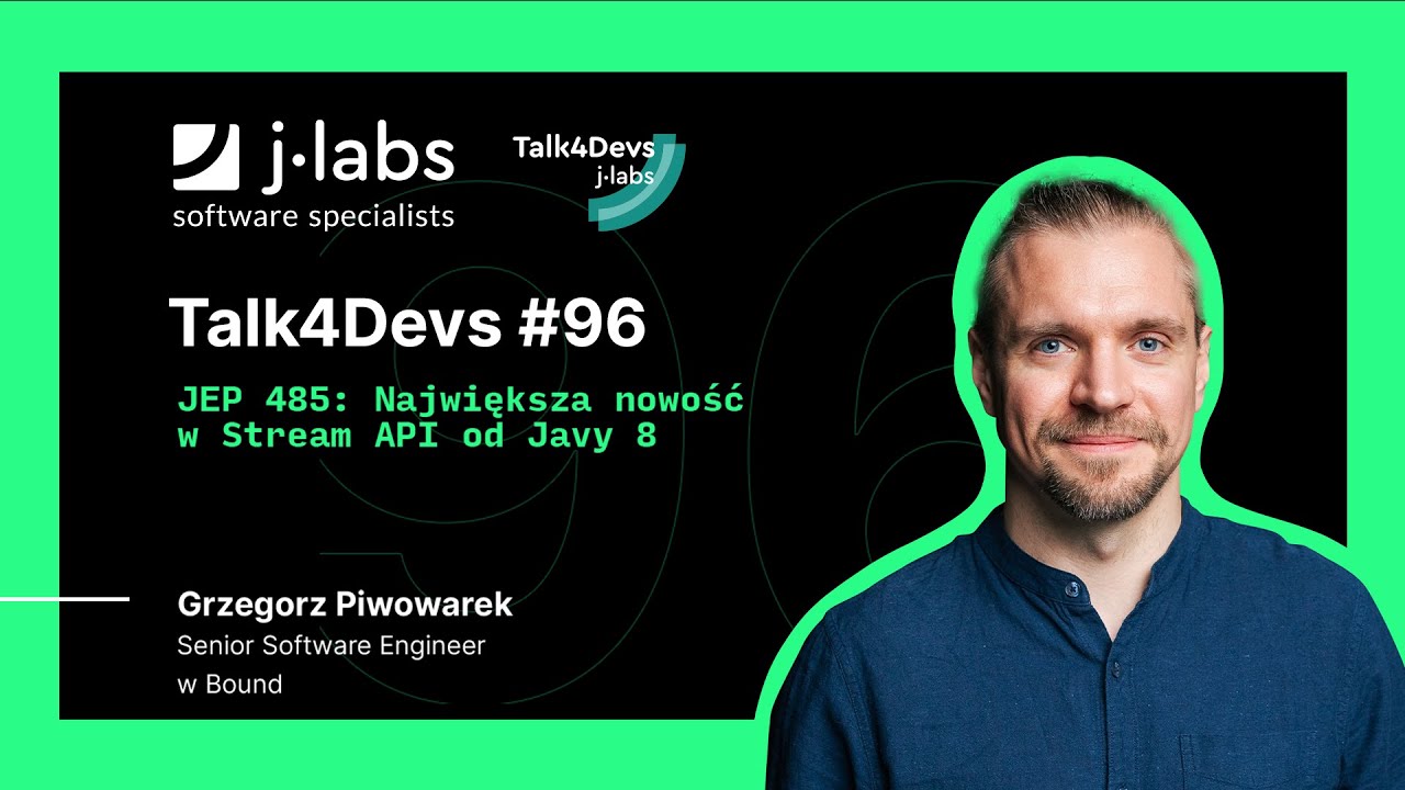 JEP 485: Największa nowość w Stream API od Javy 8 - Grzegorz Piwowarek | #96 Talk4Devs