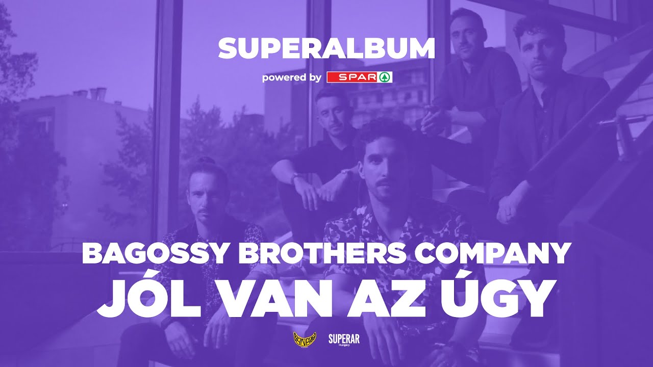 Bagossy Brothers Company feat Superar Kórus - Jól Van Az Úgy