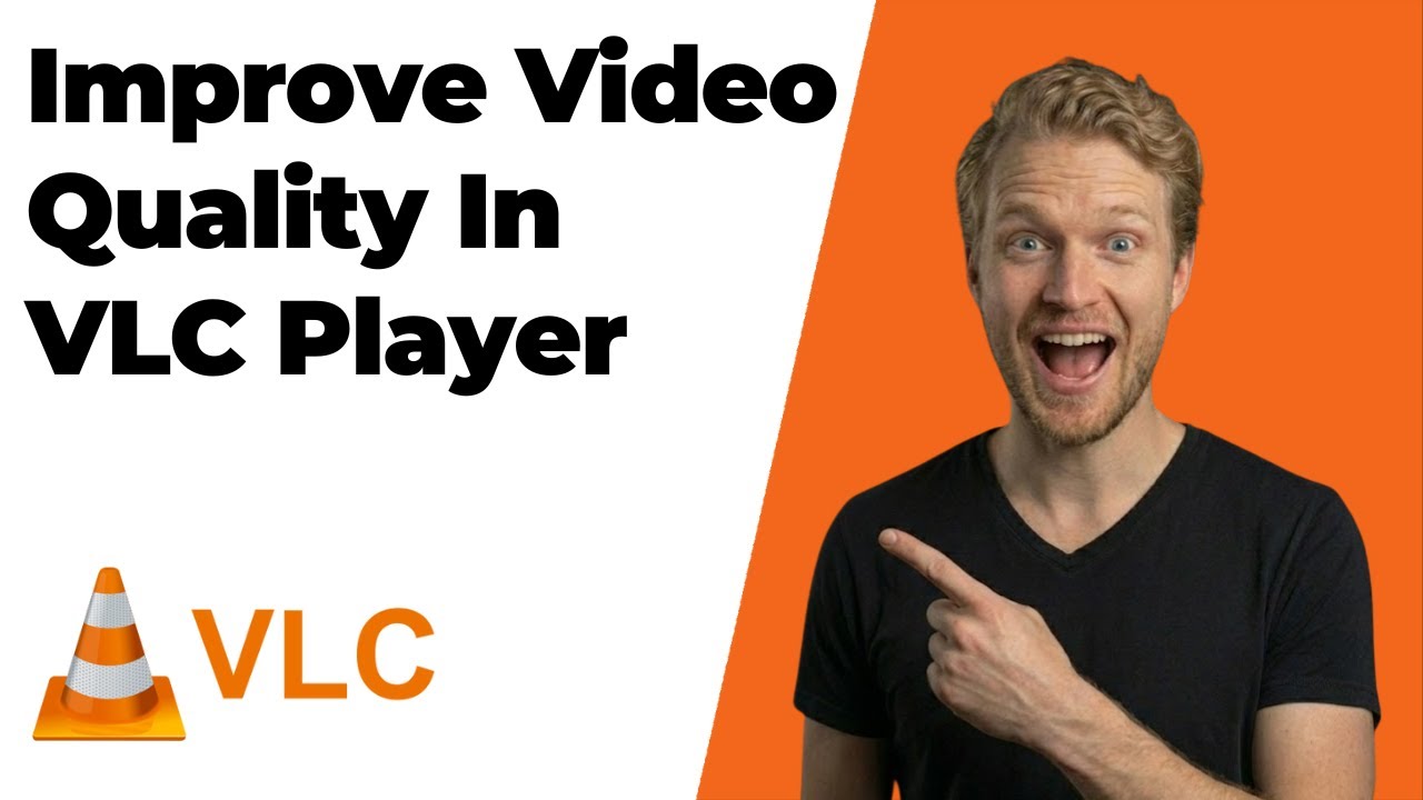 How To Improve Video Quality In VLC Media Player (2026 Easy Guide)
