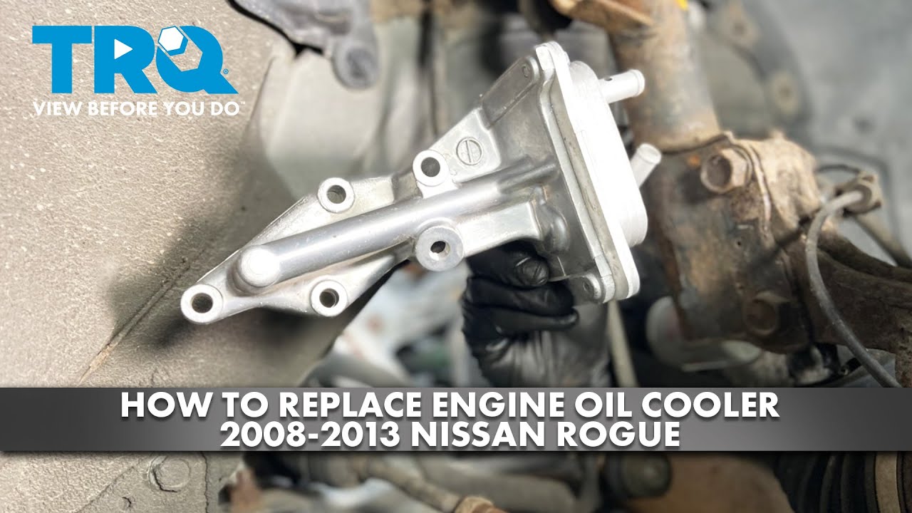 Как заменить масляный радиатор двигателя Nissan Rogue 2008-2013