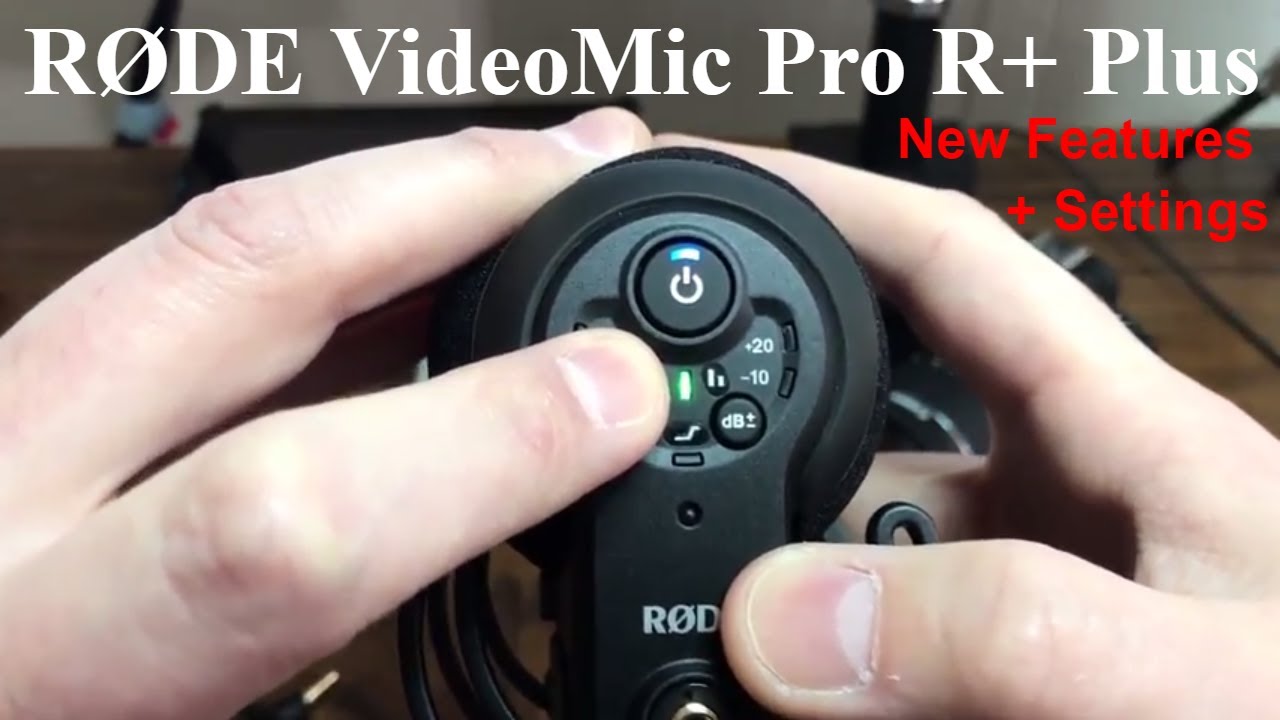 Обзор микрофона Rode Videomic Pro R+ Plus: настройки и новые функции