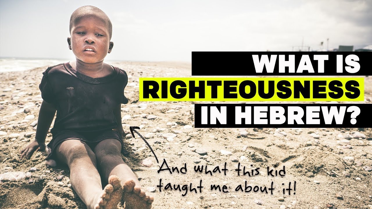 What Is Righteousness In Hebrew