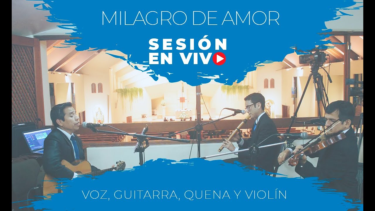 Milagro de amor - Canto Eucarístico - - Sesión en vivo