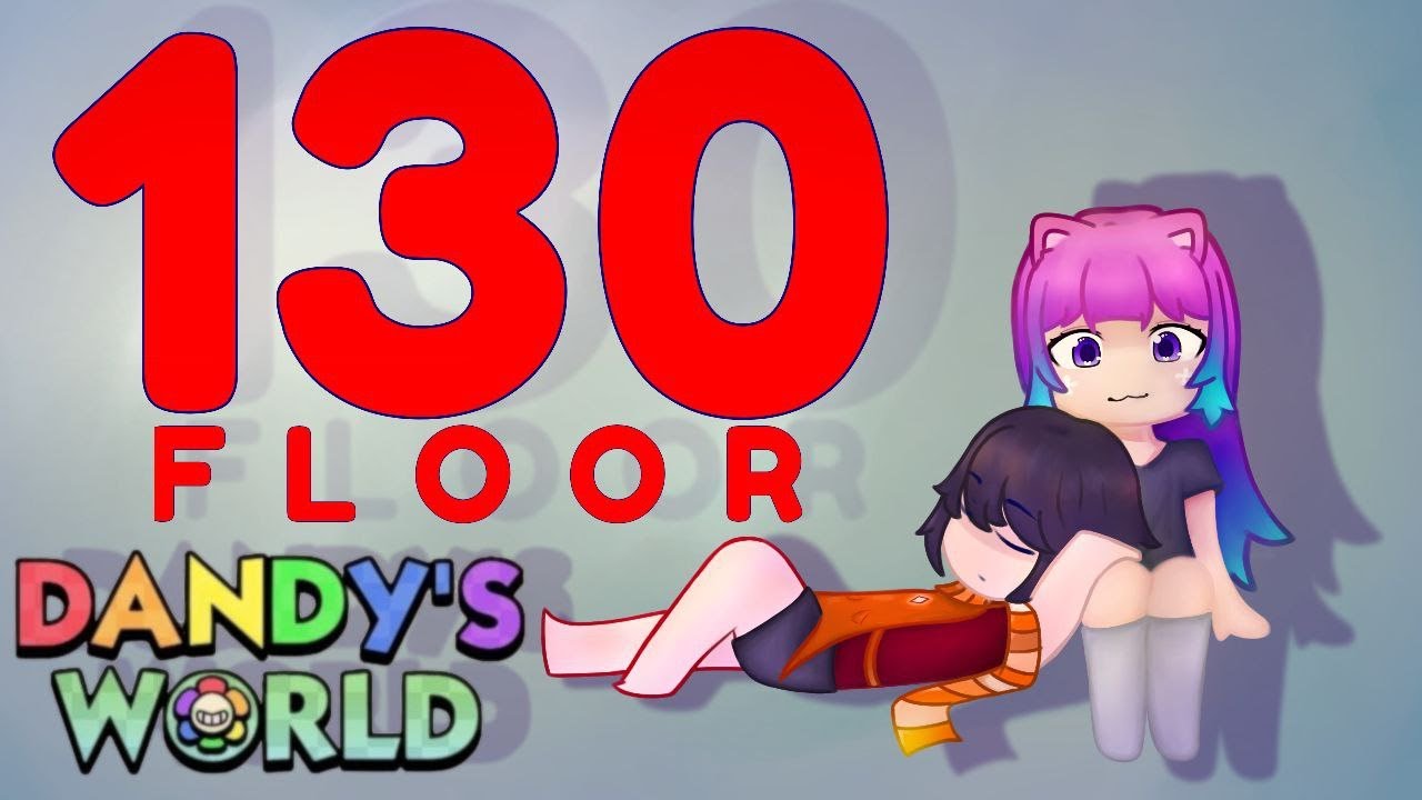 130 этаж в Dandy's World! #dandy  #roblox #dandysworld