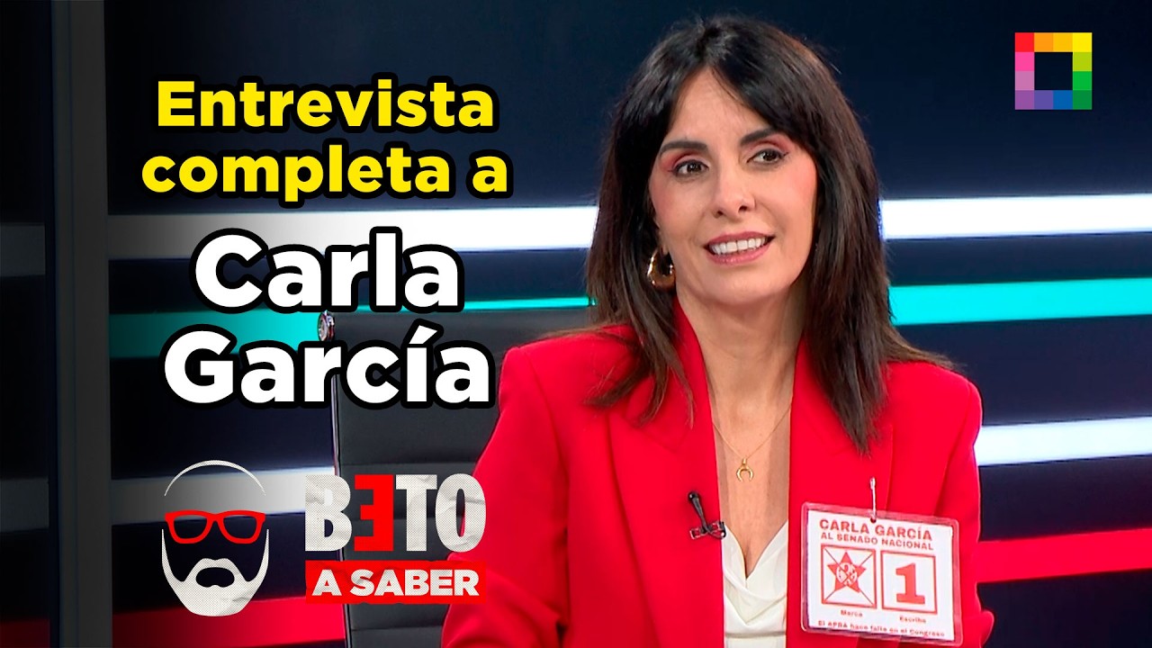 Beto a Saber - ABR 06 - ENTREVISTA COMPLETA A CARLA GARC&Iacute;A | Willax