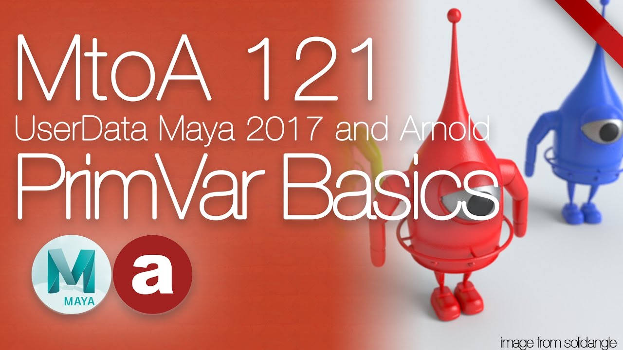 MtoA 121 | UserData aka Primvars | using Arnold with Maya 2017