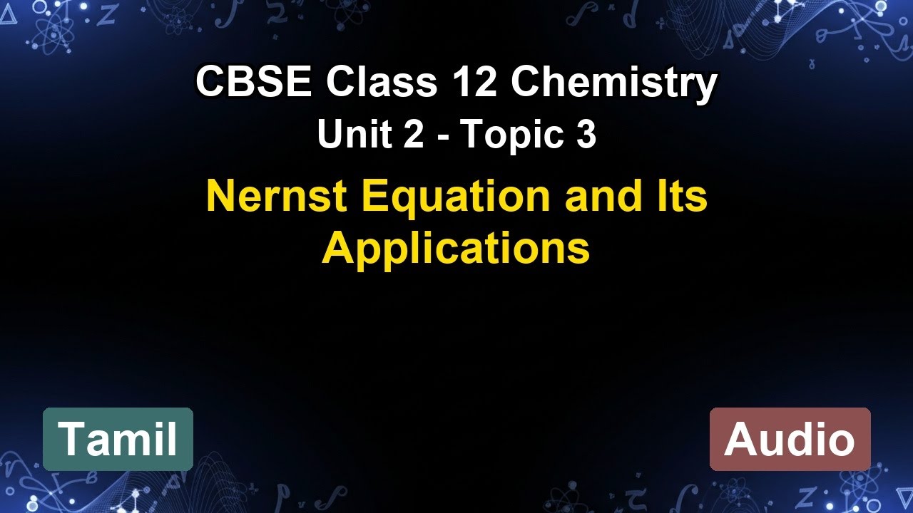 Unit 2 – Nernst Equation and Its Applications | CBSE 12th Chemistry (Tamil) | The 5-Minute Teacher