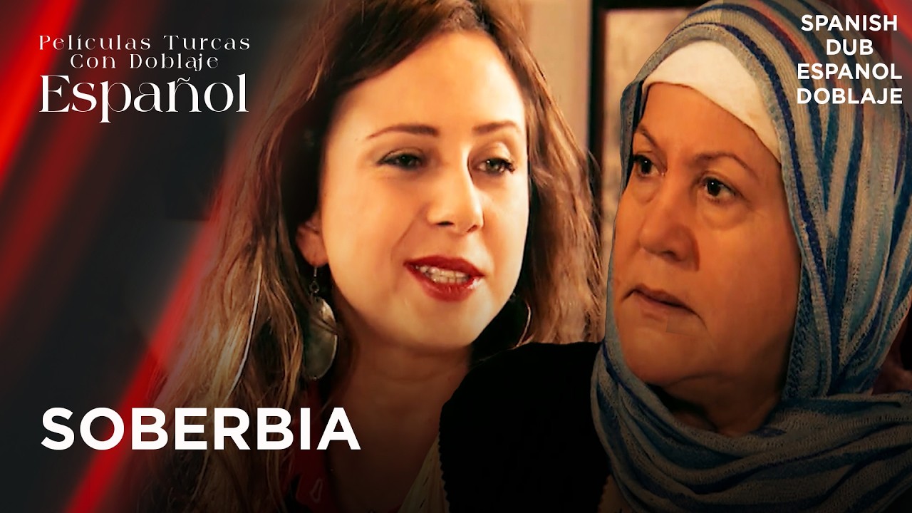 Soberbia - Película Turca Doblaje Español - Kibir